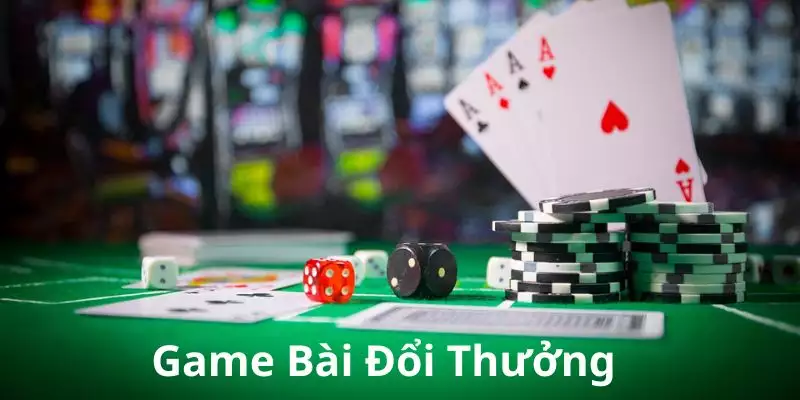 Khái niệm game bài đổi thưởng 