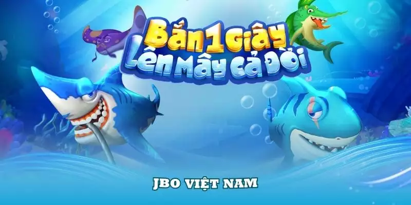 JBO Việt Nam – Sảnh Bắn Cá Đổi Thưởng Uy Tín Và Hấp Dẫn Nhất