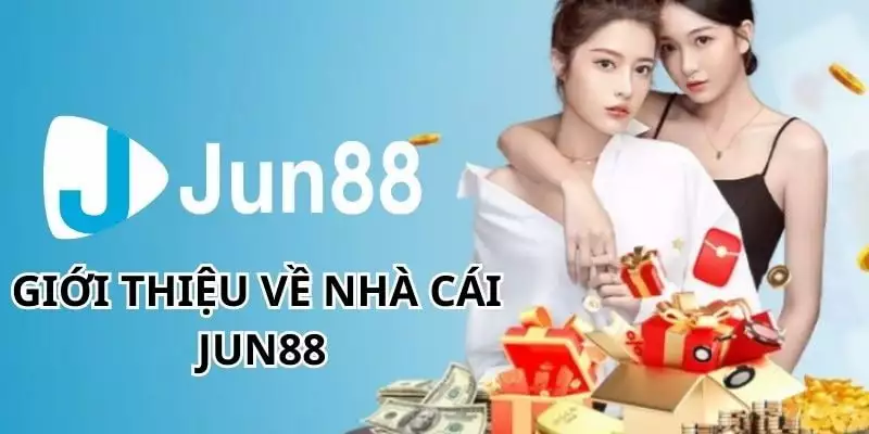 Đôi nét về thương hiệu cá cược uy tín Jun88